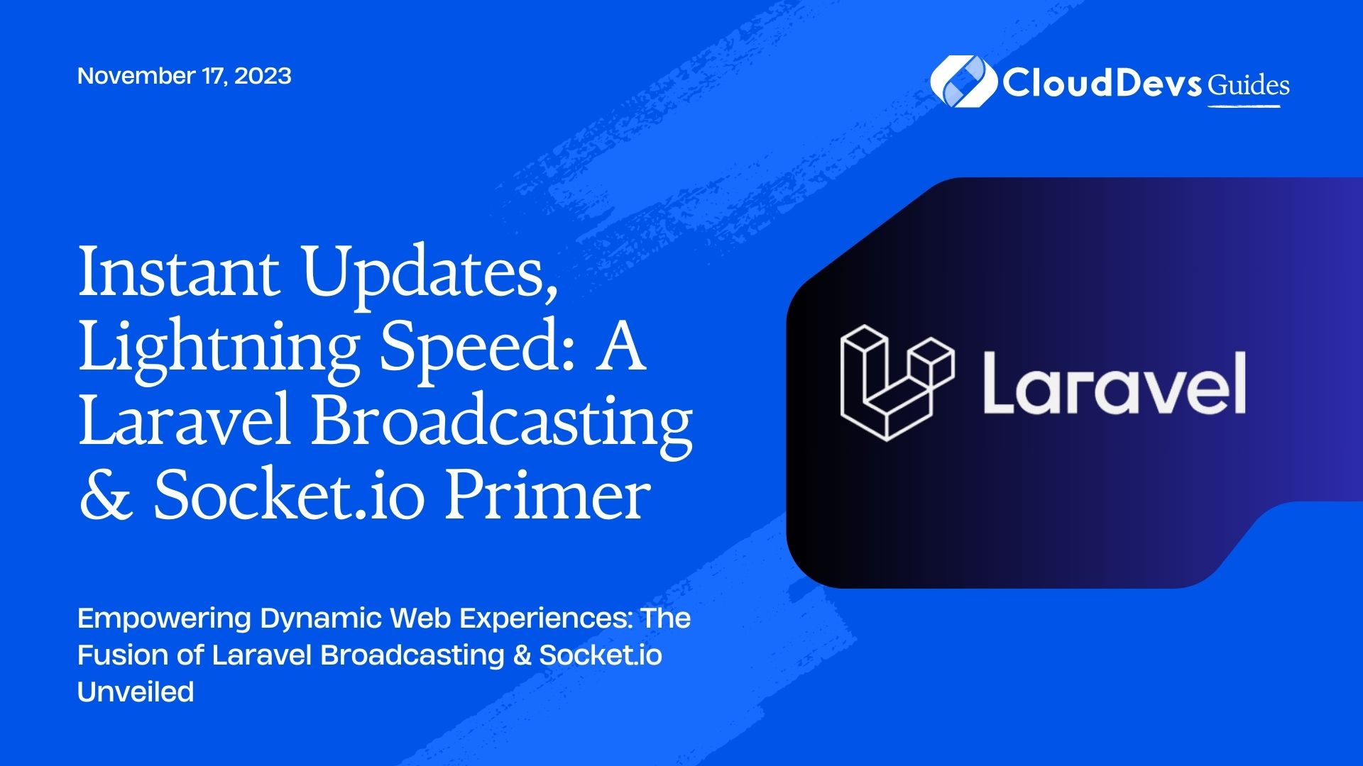 Instant Updates, Lightning Speed: A Laravel Broadcasting & Socket.io Primer