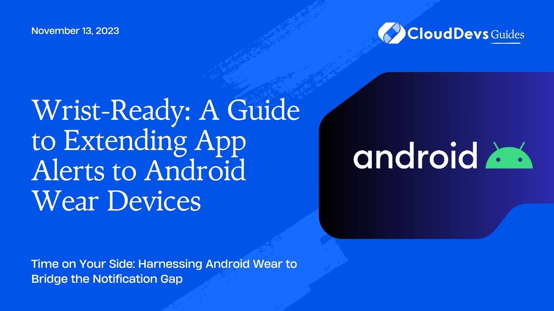 Wrist-Ready: A Guide to Extending App Alerts to Android Wear Devices