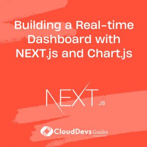 Building a Real-time Dashboard with NEXT.js and Chart.js