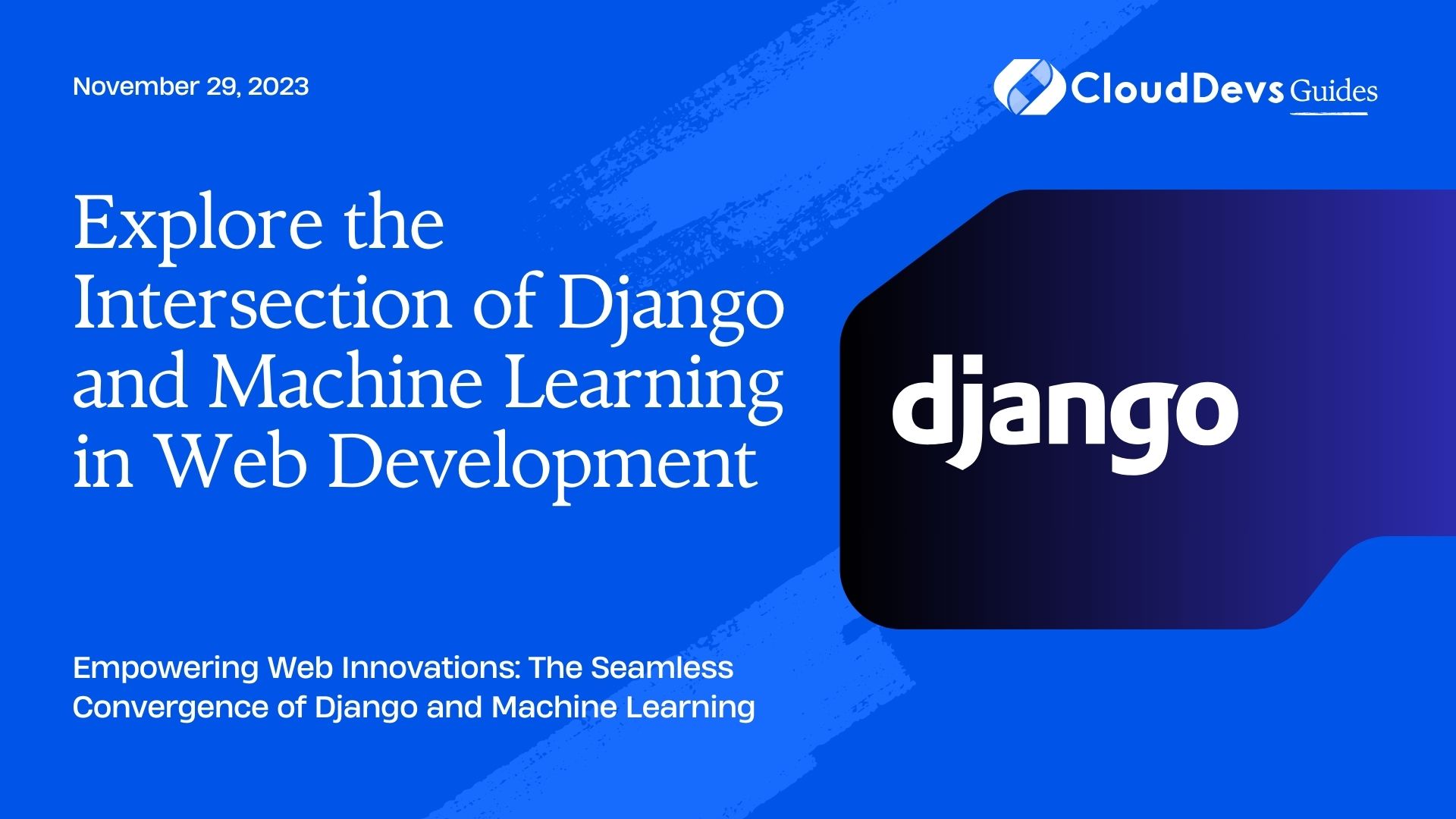 Explore the Intersection of Django and Machine Learning in Web Development