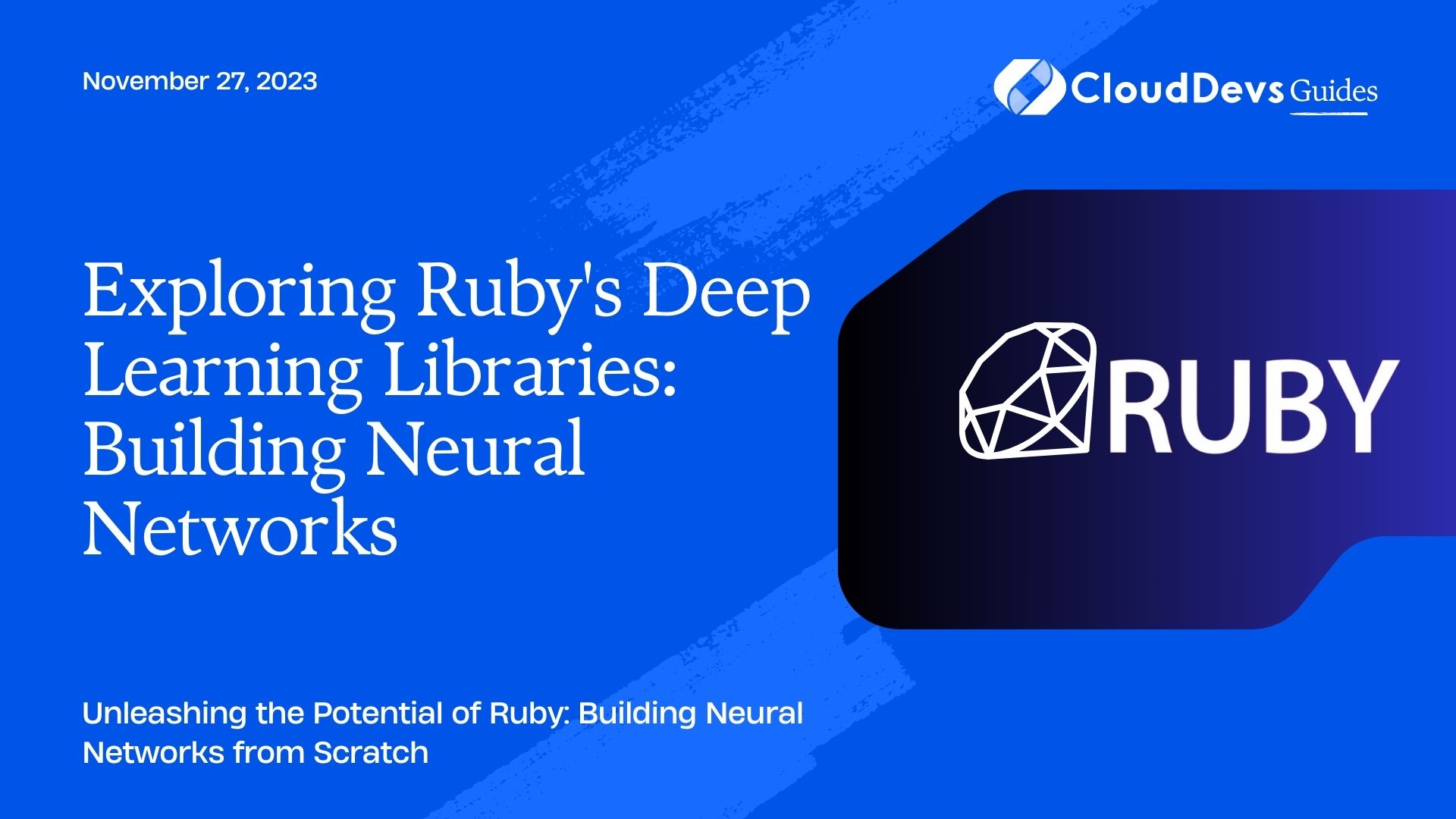 Exploring Ruby's Deep Learning Libraries: Building Neural Networks