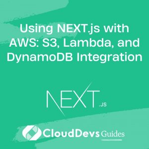 Using NEXT.js with AWS: S3, Lambda, and DynamoDB Integration