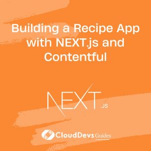 Building a Recipe App with NEXT.js and Contentful