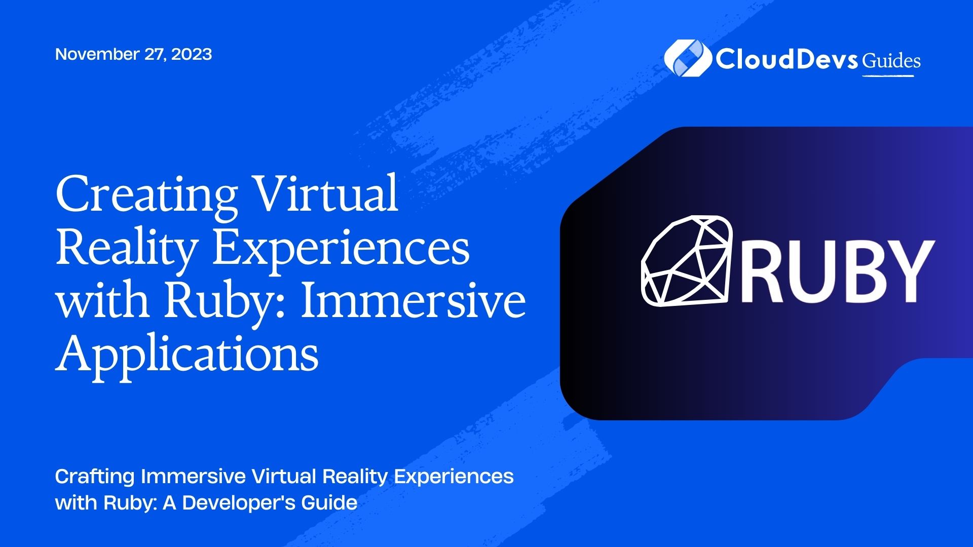 Creating Virtual Reality Experiences with Ruby: Immersive Applications