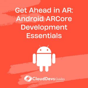 Get Ahead in AR: Android ARCore Development Essentials