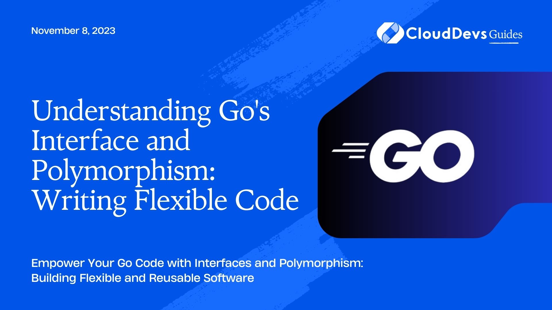 Understanding Go's Interface and Polymorphism Writing Flexible Code