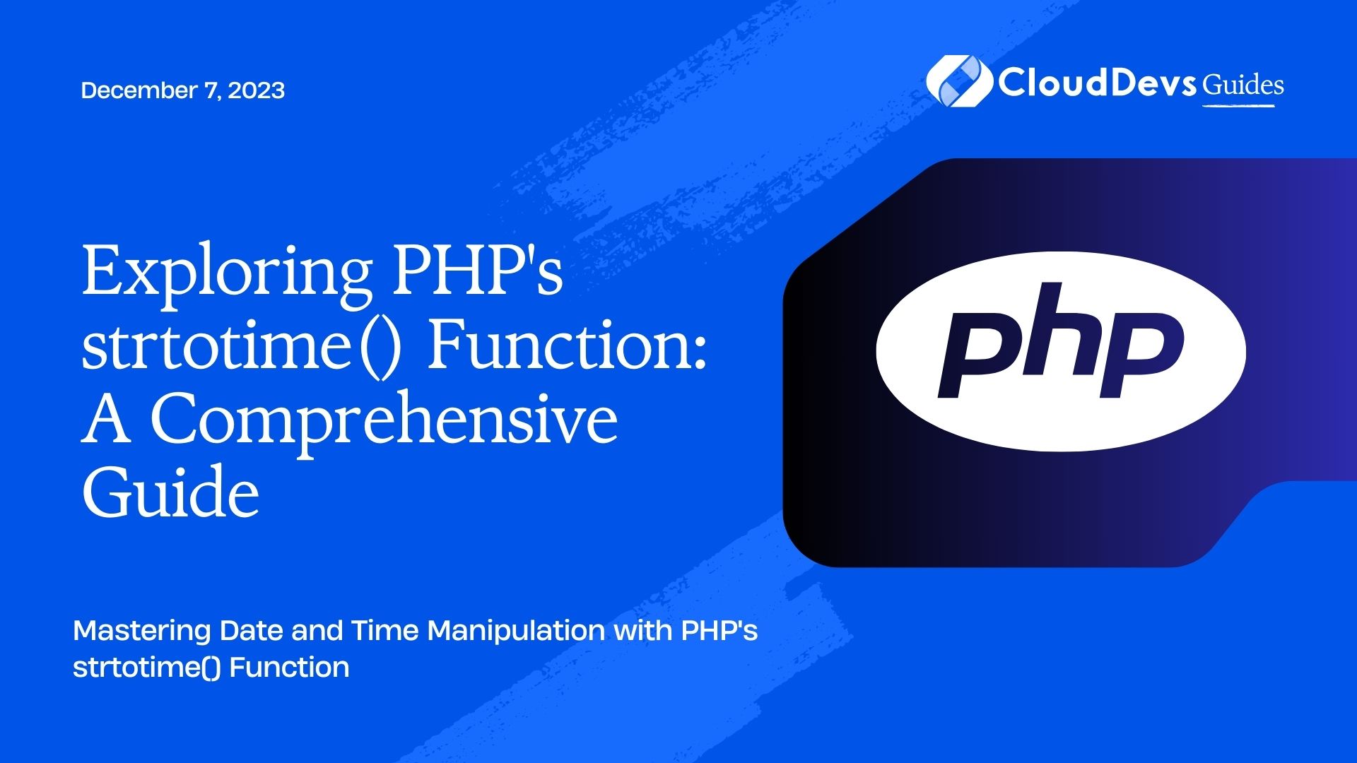Exploring PHP's strtotime() Function: A Comprehensive Guide