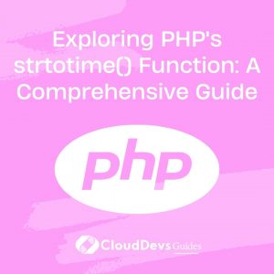 Exploring PHP’s strtotime() Function: A Comprehensive Guide