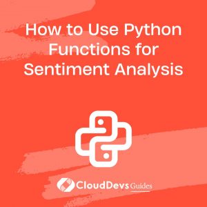 How to Use Python Functions for Sentiment Analysis