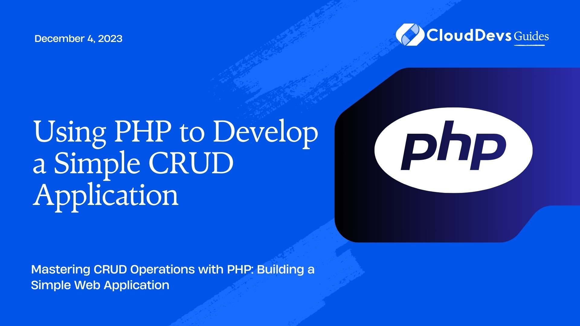 Using PHP to Develop a Simple CRUD Application