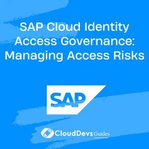 SAP Cloud Identity Access Governance: Managing Access Risks