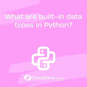 What are built-in data types in Python?