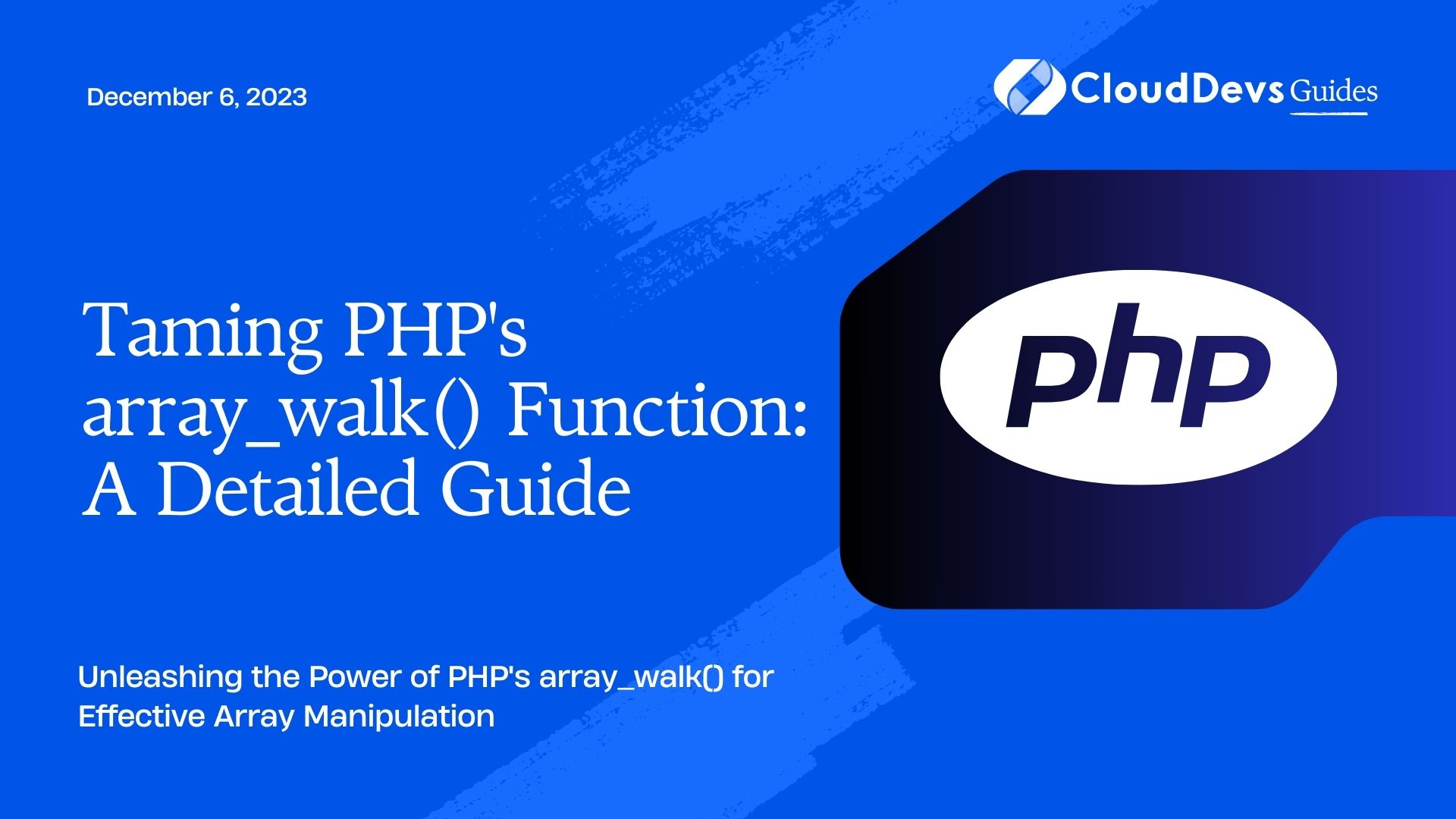 Taming PHP's array_walk() Function: A Detailed Guide