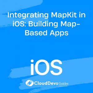 Integrating MapKit in iOS: Building Map-Based Apps