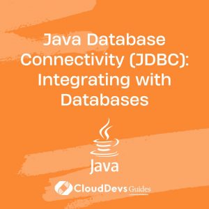 Java Database Connectivity (JDBC): Integrating with Databases