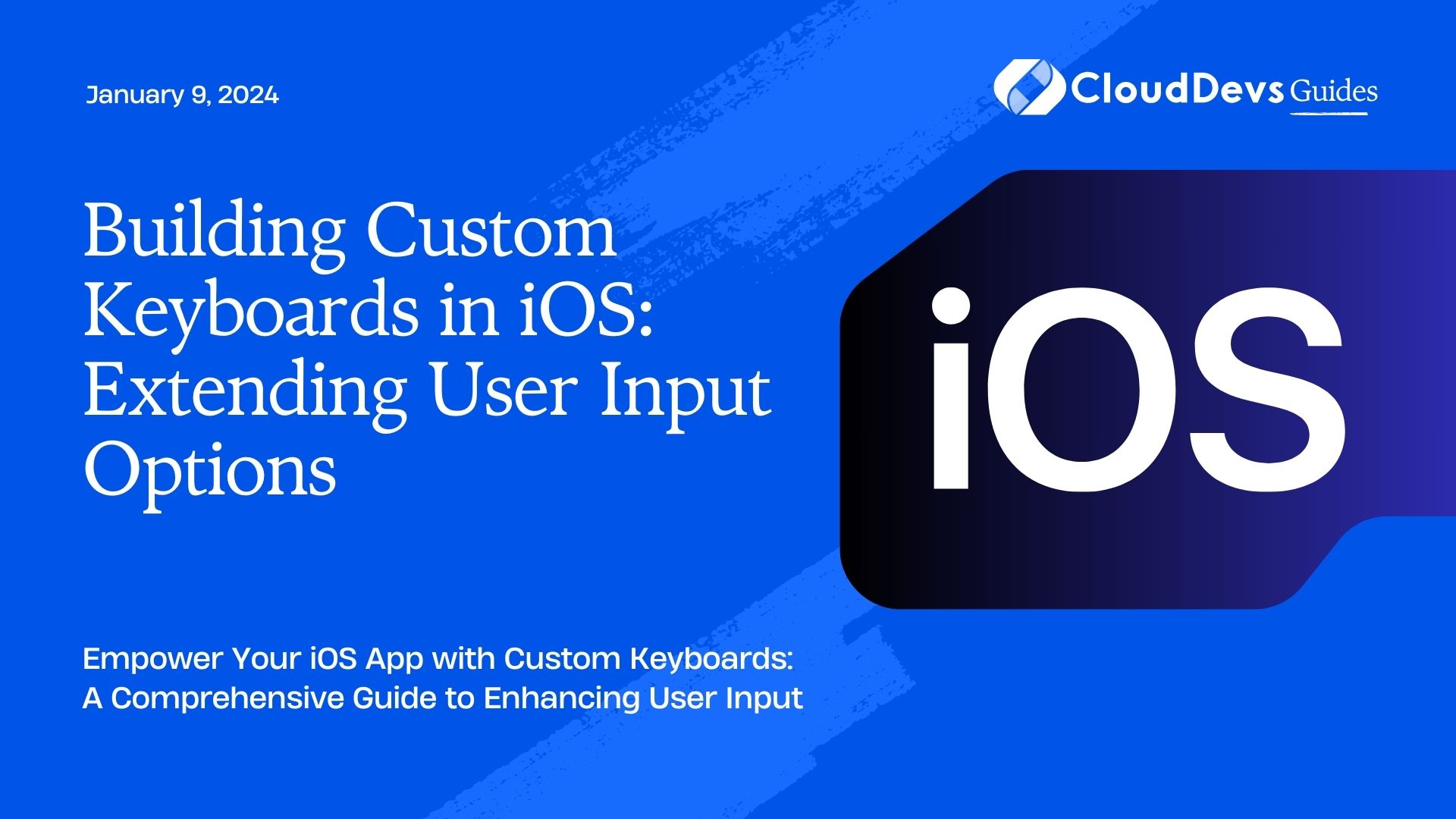 Building Custom Keyboards in iOS: Extending User Input Options