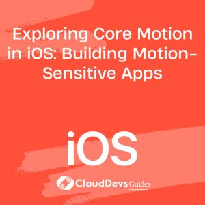 Exploring Core Motion in iOS: Building Motion-Sensitive Apps