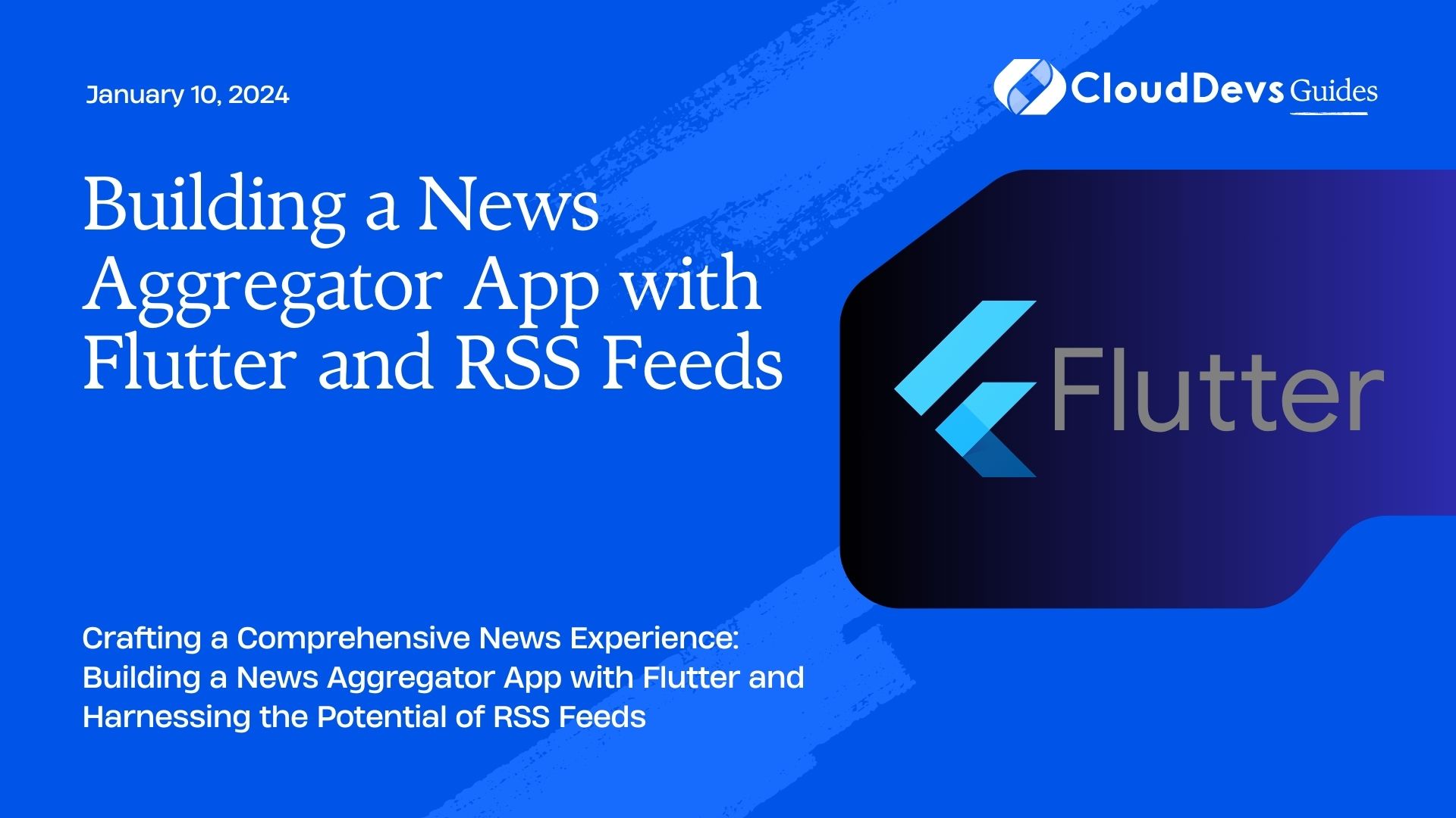 Building a News Aggregator App with Flutter and RSS Feeds