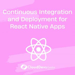 Continuous Integration and Deployment for React Native Apps