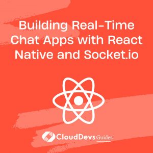 Building Real-Time Chat Apps with React Native and Socket.io