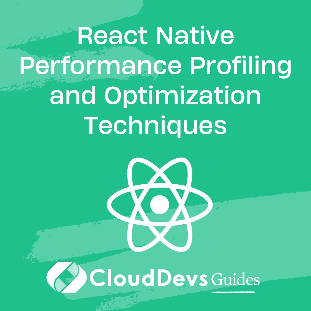 Enhance Overall React Native Performance with the Best Practices