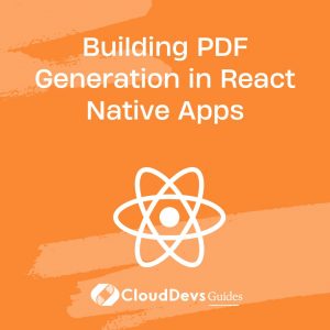 Building PDF Generation in React Native Apps