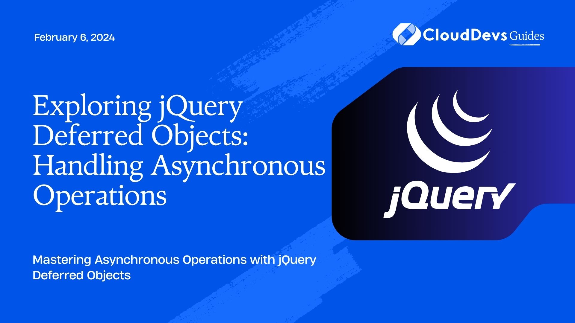 Exploring jQuery Deferred Objects: Handling Asynchronous Operations