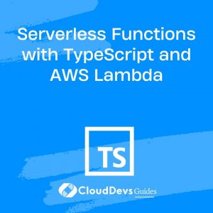 Serverless Functions with TypeScript and AWS Lambda