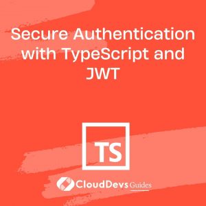 Secure Authentication with TypeScript and JWT