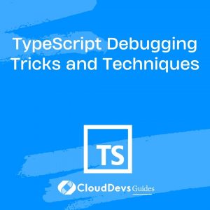 TypeScript Debugging Tricks and Techniques