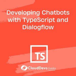 Developing Chatbots with TypeScript and Dialogflow