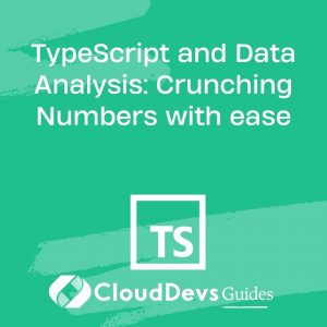 TypeScript and Data Analysis: Crunching Numbers with ease