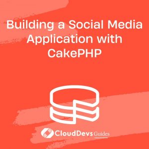 Building a Social Media Application with CakePHP