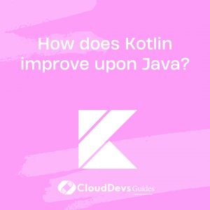 How does Kotlin improve upon Java?