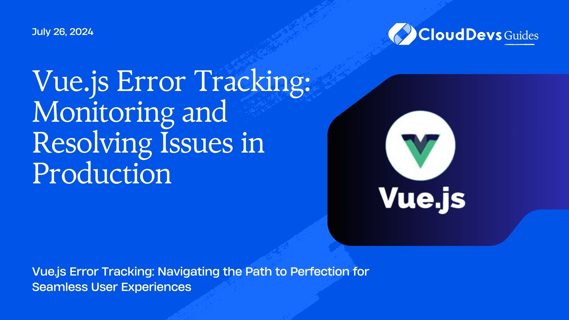 Vue.js Error Tracking: Monitoring and Resolving Issues in Production