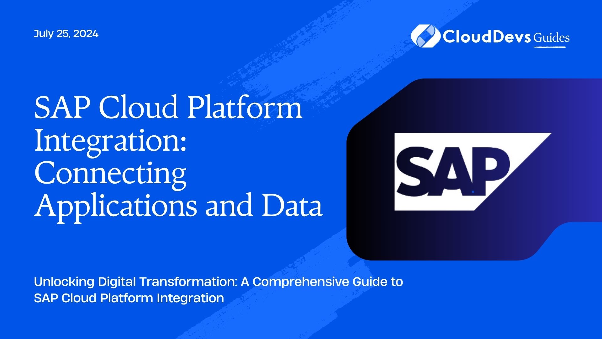 SAP Cloud Platform Integration: Connecting Applications and Data