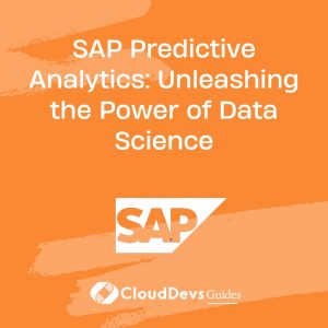 SAP Predictive Analytics: Unleashing the Power of Data Science