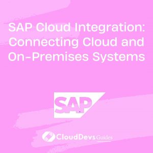 SAP Cloud Integration: Connecting Cloud and On-Premises Systems