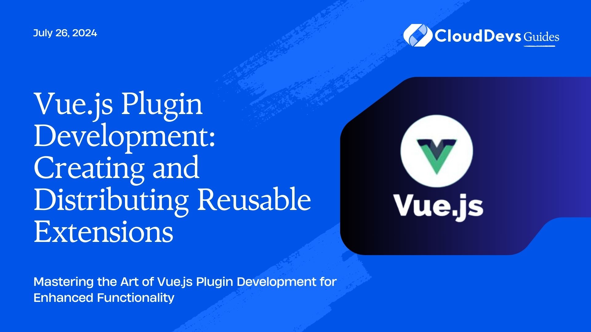 Vue.js Plugin Development: Creating and Distributing Reusable Extensions