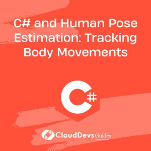 C# and Human Pose Estimation: Tracking Body Movements