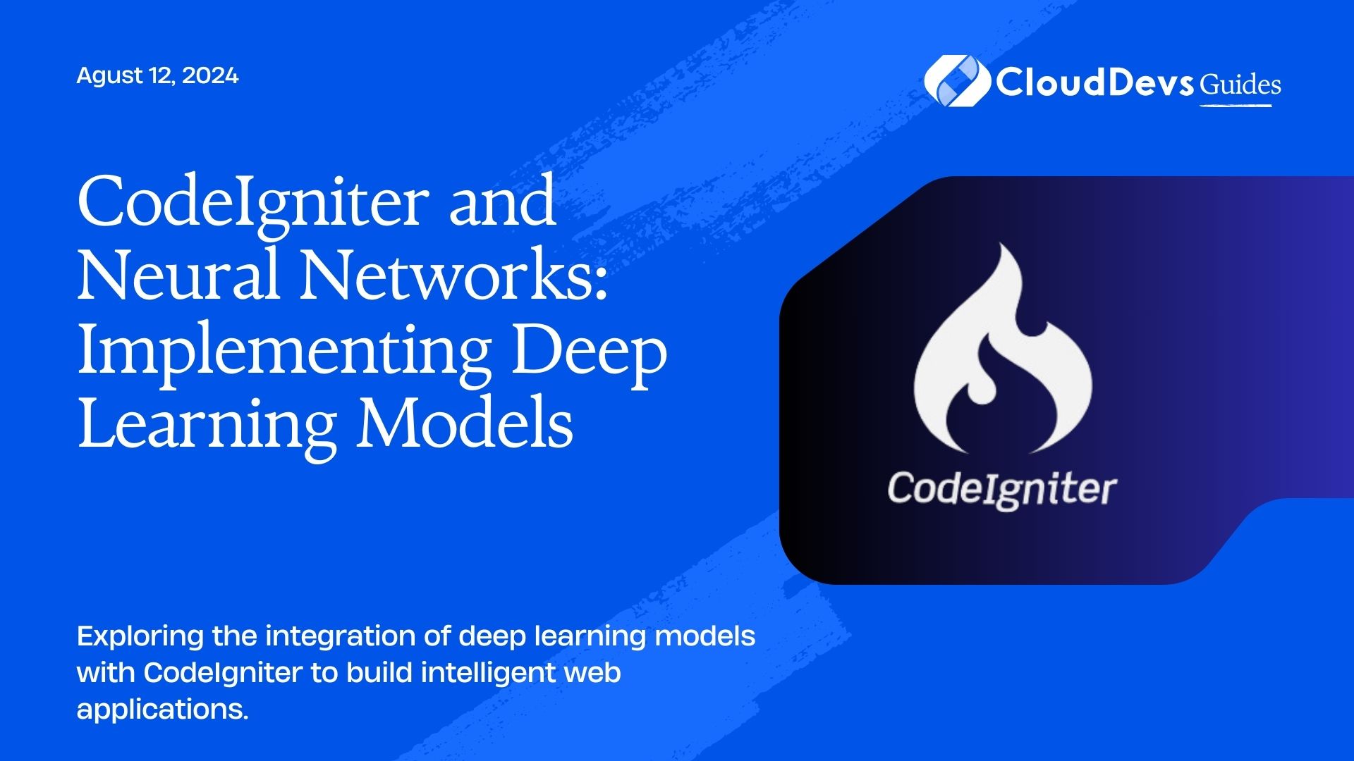 CodeIgniter and Neural Networks: Implementing Deep Learning Models