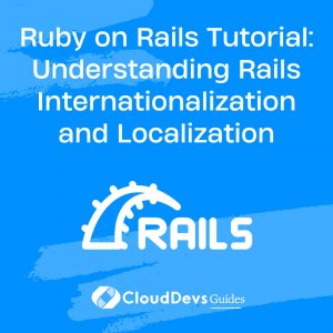 Ruby on Rails Tutorial: Understanding Rails Internationalization and Localization