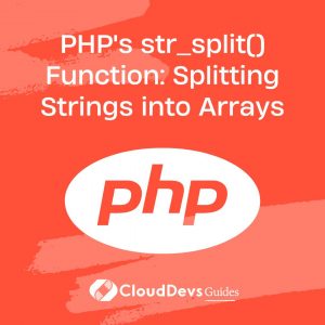 PHP’s str_split() Function: Splitting Strings into Arrays