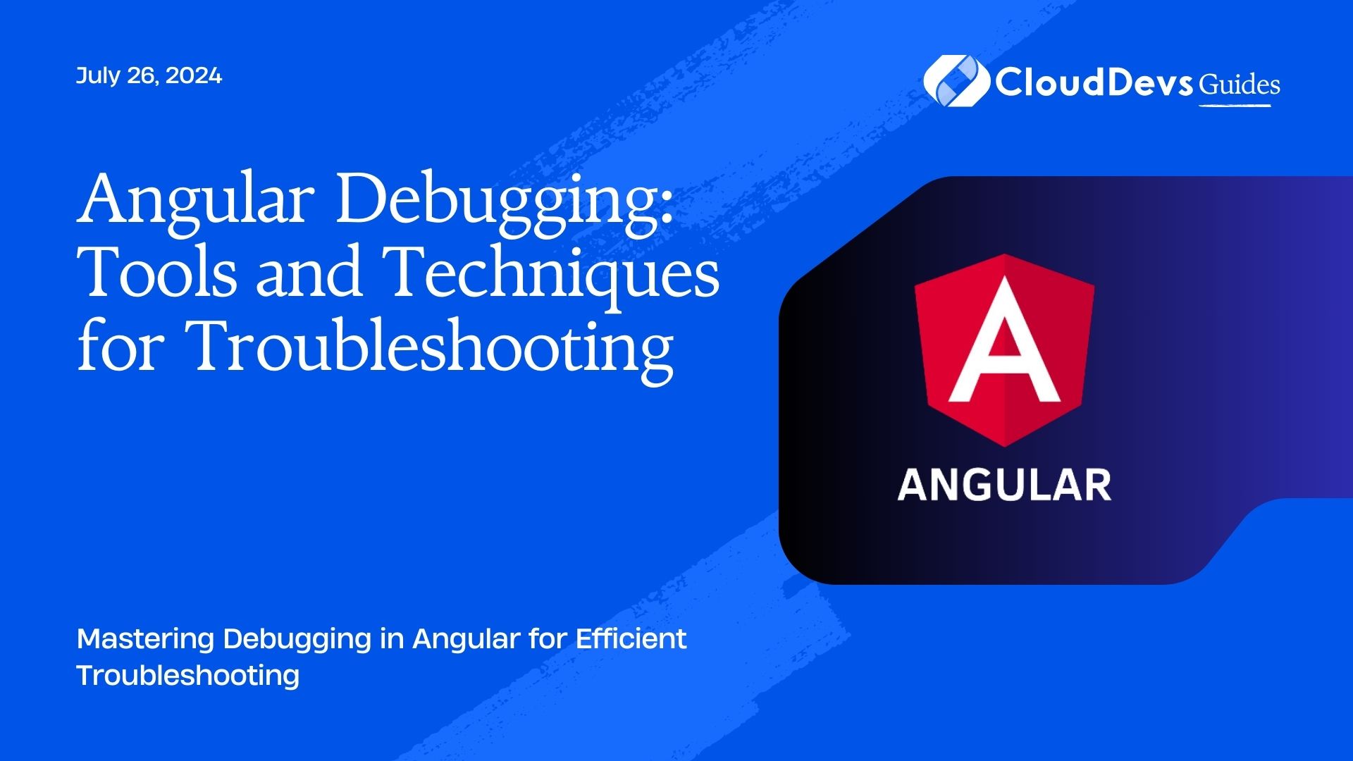 Angular Debugging: Tools and Techniques for Troubleshooting