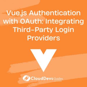 Vue.js Authentication with OAuth: Integrating Third-Party Login Providers