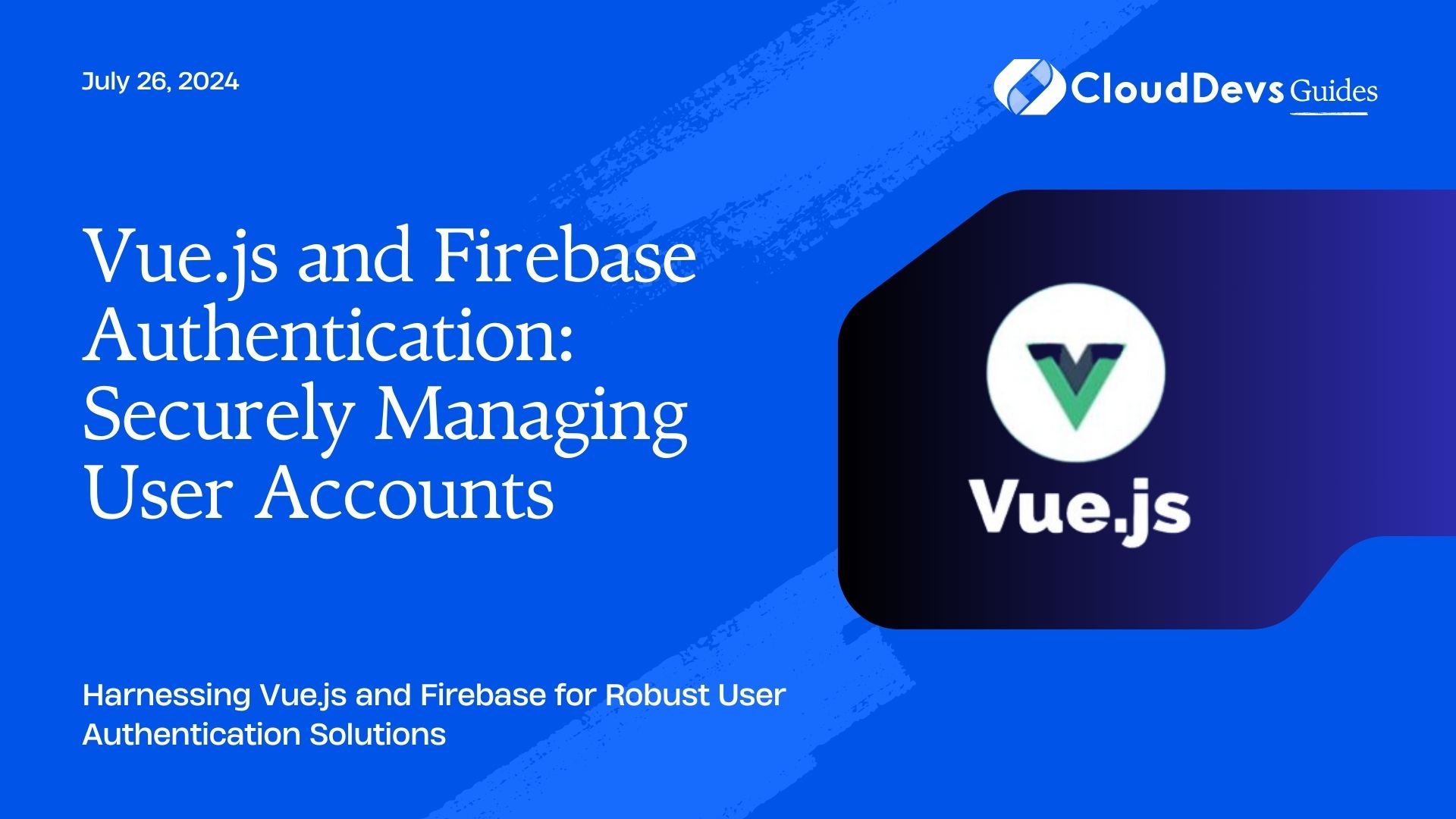 Vue.js and Firebase Authentication: Securely Managing User Accounts