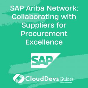 SAP Ariba Network: Collaborating with Suppliers for Procurement Excellence