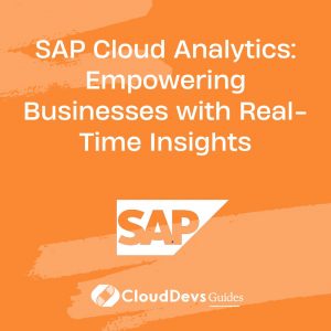 SAP Cloud Analytics: Empowering Businesses with Real-Time Insights