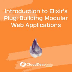 Introduction to Elixir’s Plug: Building Modular Web Applications