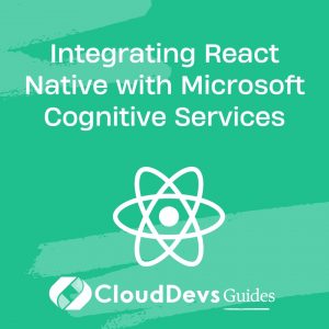 Integrating React Native with Microsoft Cognitive Services